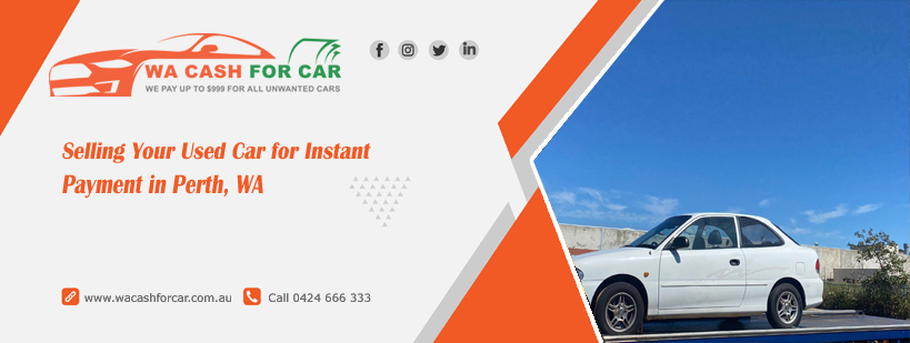 Selling Your Used Car for Instant Payment in Perth, WA